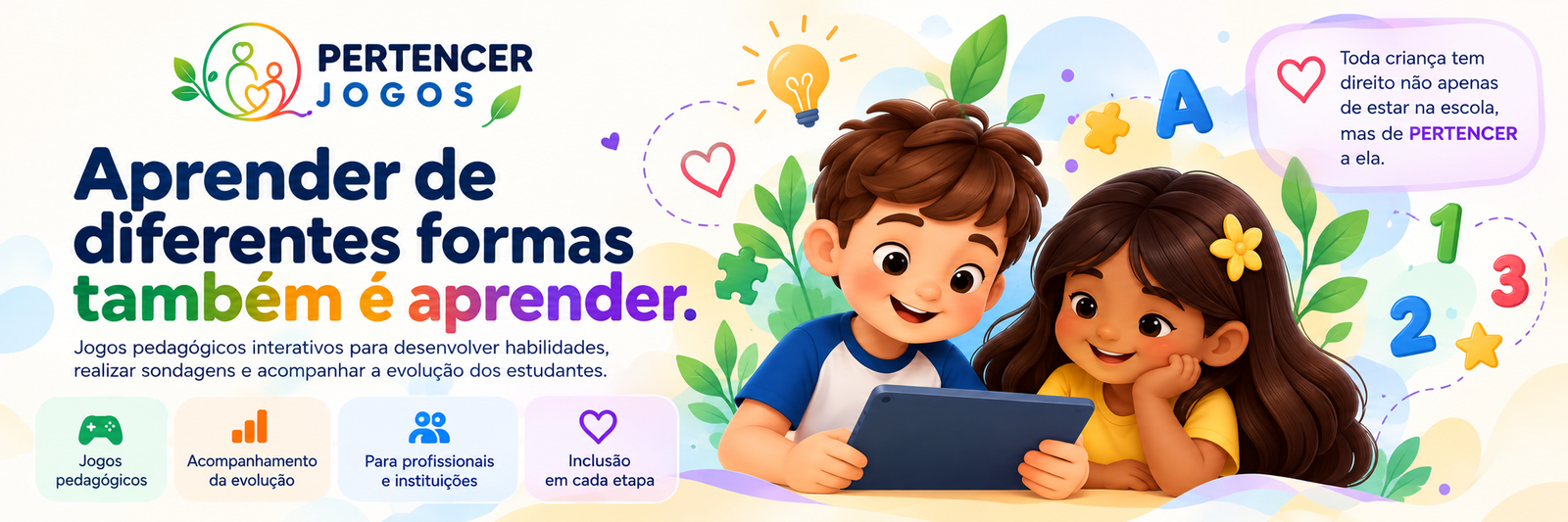 Aprender com sentido. Aprender de diferentes formas também é aprender. Jogos pedagógicos interativos para desenvolver habilidades, realizar sondagens e acompanhar a evolução dos estudantes. Jogos pedagógicos, acompanhamento da evolução, para profissionais e instituições, inclusão em cada etapa. Toda criança tem direito não apenas de estar na escola, mas de PERTENCER a ela.