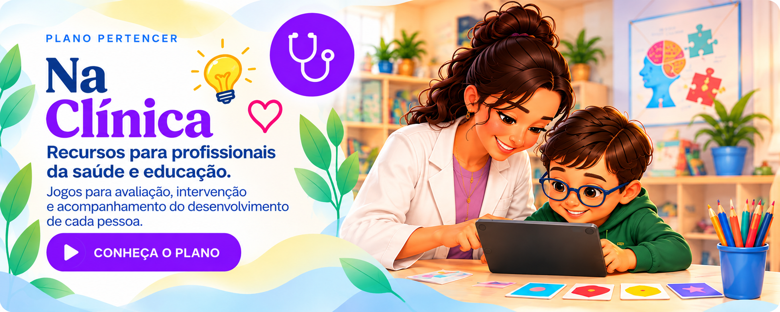 Plano PERTENCER na clínica: recursos para profissionais da saúde e educação. Jogos para avaliação, intervenção e acompanhamento do desenvolvimento de cada pessoa.